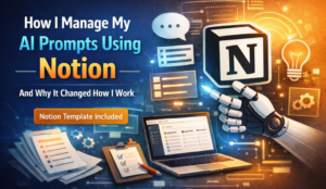 How I Manage My AI Prompts using Notion