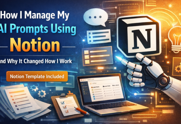 How I Manage My AI Prompts using Notion